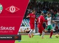Tiešraide: Piektdien 18:00 Synottip futbola Virslīga: FK Liepāja - FK Spartaks