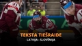 Teksta tiešraide: Latvija - Slovēnija 0:0 (spēle drīz sāksies)